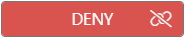 Deny button